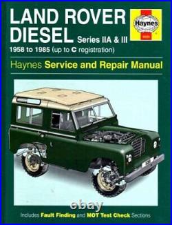 Land Rover Diesel Series IIA and III 1958-85 Service and Repair Manual Haynes S